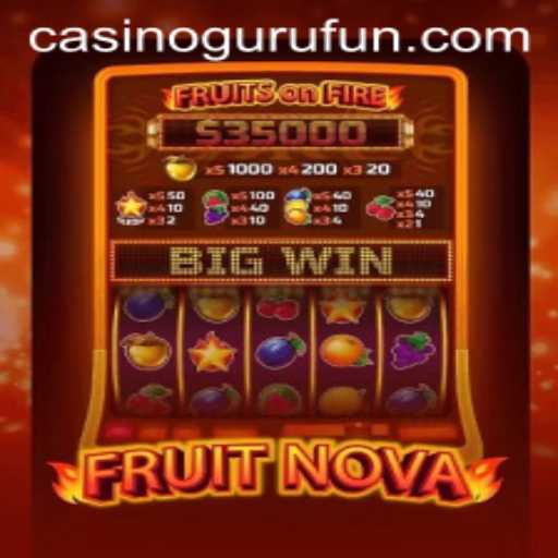 Discover the Thrills of FruitNova: A Game Review