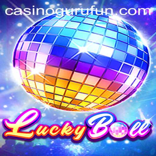 Exploring the Thrills of LuckyBall: A Casino Guru's Guide