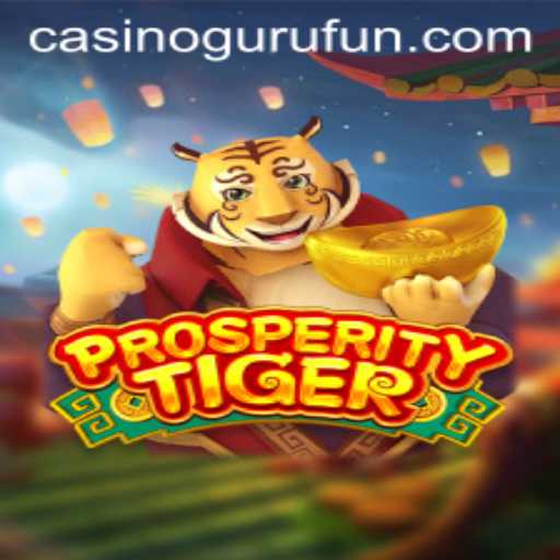 Discover the Thrills of ProsperityTiger